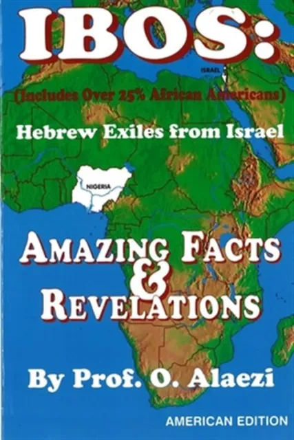Ibos : Hebrew Exiles from Israel, Paperback by Alaezi, O., Brand New, Free sh...