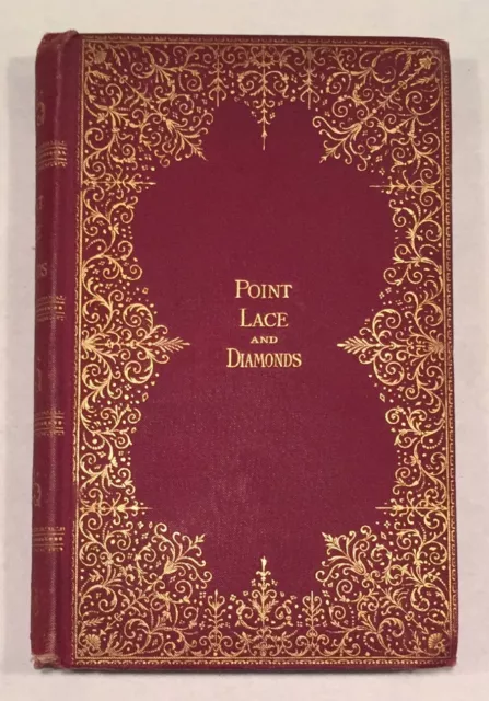 Point Lace and Diamonds - George A. Baker Jr. 1886 Antique Hardcover Poetry Poem