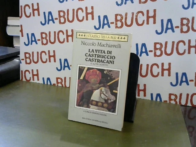 La vita di castruccio castracani. Machiavelli, Niccolo:
