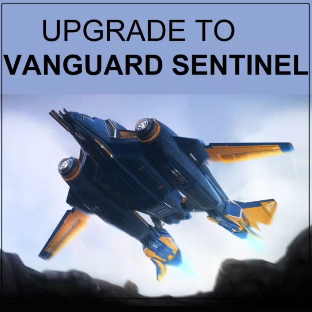 Star Citizen - Ship Upgrade To Aegis Vanguard Sentinel - Ccu Selection