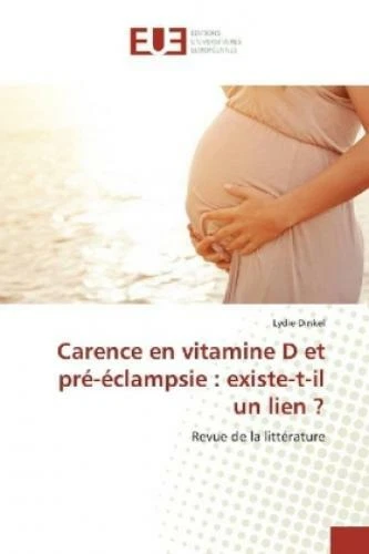 Carence en vitamine D et pré-éclampsie : existe-t-il un lien ? Revue de la  3805