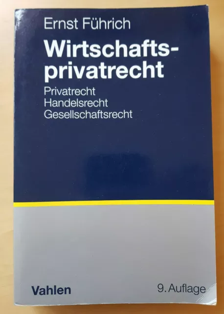 Wirtschaftsprivatrecht Ernst Führich Vahlen 9. Auflage Privatrecht Handelsrecht