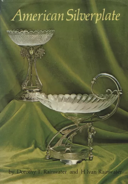 American Antique Silver Silverplate - Types Forms Makers / In-Depth Book