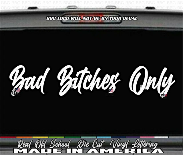 Bad Bitches Only Sticker Decal Biker Bitch Badass Mom Mother Trucker Tough Chick