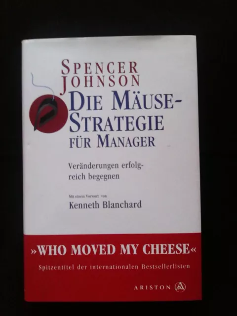 Die Mäuse-Strategie für Manager von Spencer Johnson (2001, Gebundene Ausgabe)