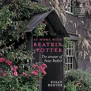 At Home with Beatrix Potter: The Creator of - Paperback, by Denyer Susan - Good