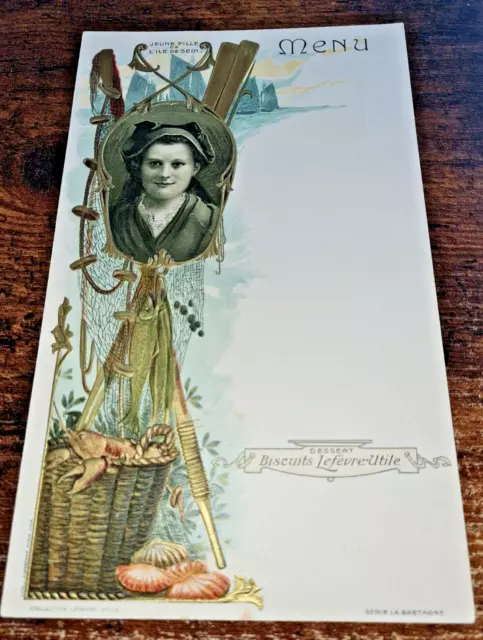 MENU ART  NOUVEAU  gaufré .chromo  LEFEVRE-UTILE  jeune fille de l'ile de sein