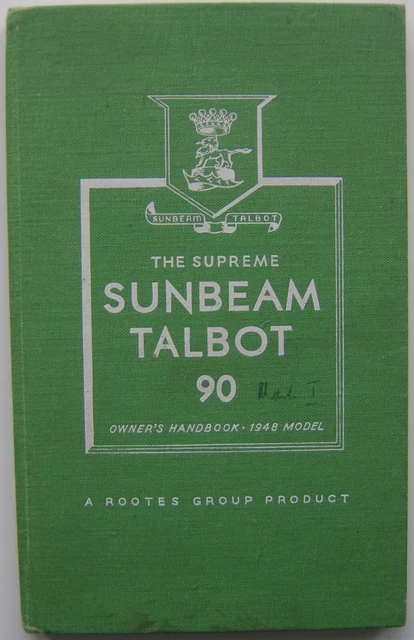 Sunbeam Talbot 90 Litre original Owners Handbook 1948 Ref. No. 223 Sunbeam Talbot 90 Litre original Owners Handbook 1948 Ref. No. 223
