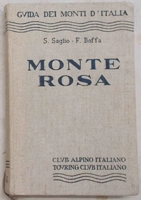 SAGLIO - BOFFA Monte Rosa. 1960 (Guida Monti d'Italia CAI-TCI 1^ ed Carta India)