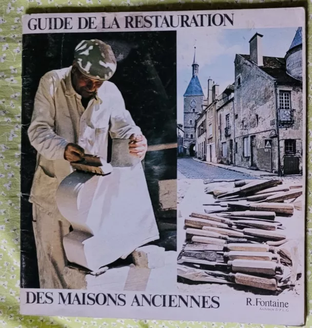 MAISONS ANCIENNES guide restauration 1979 par R.FONTAINE Architecte D.P.L.G.