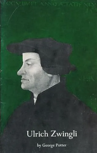 Ulrich Zwingli. General Series 89. Potter, George: