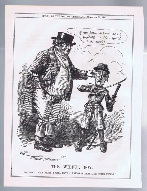 1861 Original US Civil War Cartoon British View Jonathan (US) "The Wilful Boy"