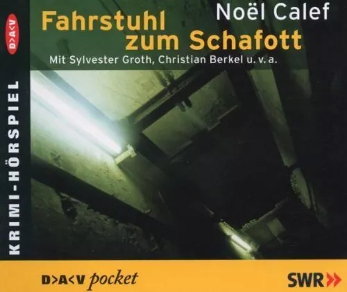 Noel Calef [CD] Fahrstuhl zum Schafott (Sylvester Groth, Irina Wanka, Sascha ...