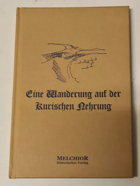 Eine Wanderung auf der Kurischen Nehrung - Melchior-Verlag