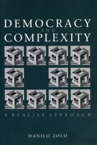 Democracy and Complexity: A Realist Approach by Danilo Zolo