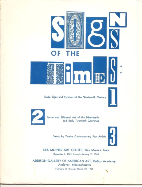 SIGNS OF THE TIMES -- DES MOINES ART CENTER Exhibition Catalog and Guide - 1963