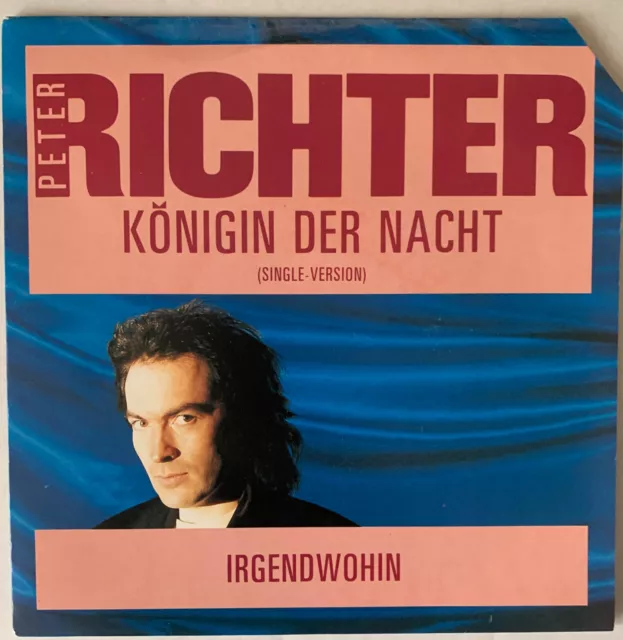 2X Peter Richter- Königin Der Nacht & Wie Kann Ich Ein Fluss Sein - 7" Singles 2