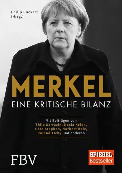 Merkel: Eine kritische Bilanz Eine kritische Bilanz Plickert, Philip: