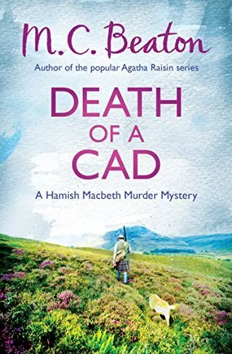 Death of a Cad (Hamish Macbeth) by Beaton, M.C. Book The Cheap Fast Free Post