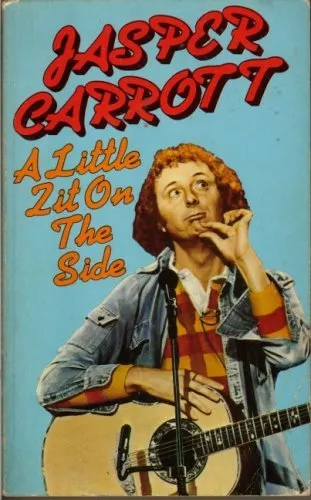 A Little Zit on the Side By Jasper Carrott,David English