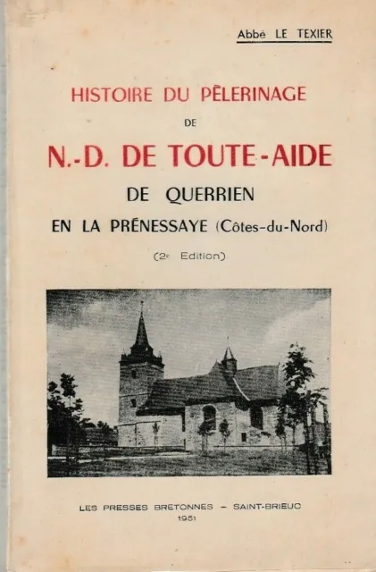 Le Texier-Histoire Du Pelerinage De N.d. De Toute-Aide De Querrien-Livre Ancien