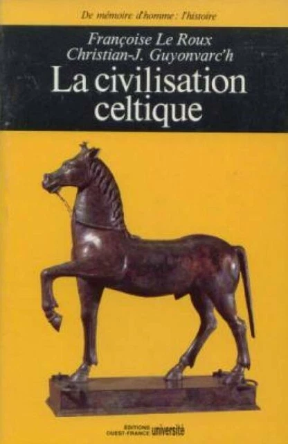 LIVRE LA CIVILISATION celtique Christian J Guyonvarc'h Le Roux Bretagne