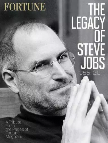 Fortune the Legacy of Steve Jobs 1955-2011: A Tribute from the Pages of...