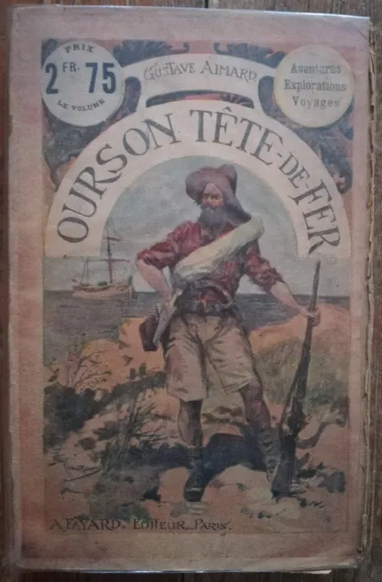 Gustave Aimard Ourson Tete De Fer Artheme Fayard Livre Populaire Western Ancien