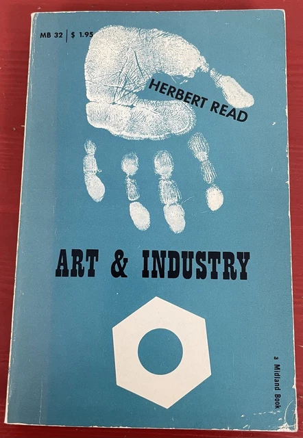 ART AND INDUSTRY Herbert Read 1952 3rd Ed HC ex-library