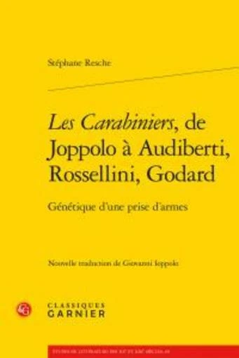 'les Carabiniers' de Joppolo à Audiberti Rossellini Godard ; génétique d'une ...