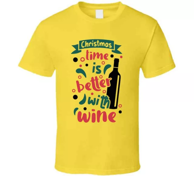 Christmas Time Is Better With Wine Tee Christmas TShirt Holiday Unisex T-Shirt 2