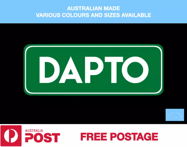 Dapto - Permanent Vinyl Sticker Decal, Brand New, For Car, Laptop, Mobile Phone