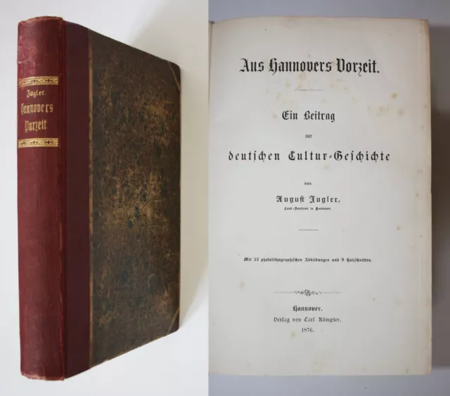 1876 Hannover Chronik Geschichte / August Jugler Aus Hannovers Vorzeit