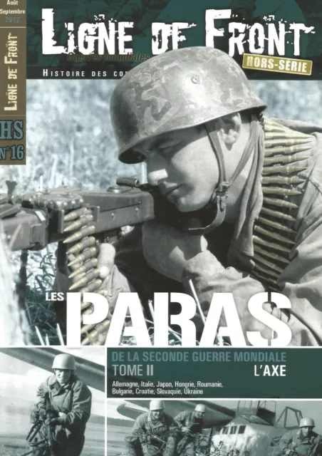 Ligne De Front  Hs N°16 Les Paras De La Seconde Guerre T2    L Axe