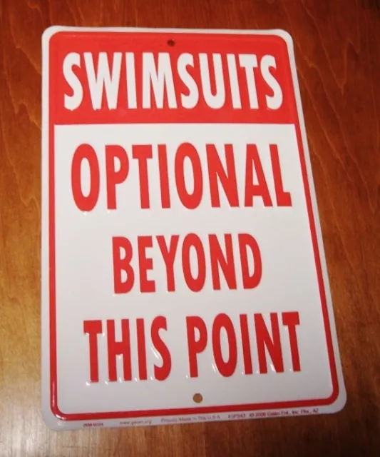 SWIMSUITS OPTIONAL BEYOND THIS POINT Nude Beach Pool or Hot Tub Decor Sign NEW