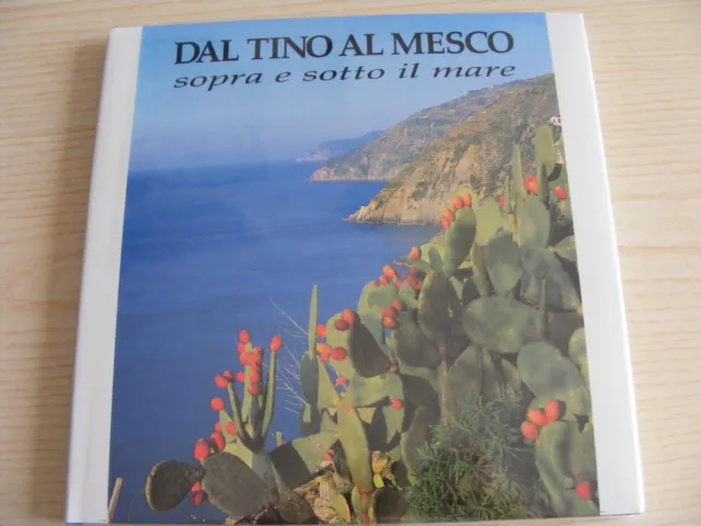 Libro Dal Tino Al Mesco - Sopra E Sotto Il Mare - Parco Portovenere Cinque Terre