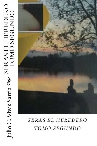 Seras el  Heredero Tomo Segundo: Volume 3 New 9781503207967 Fast Free Shipping-