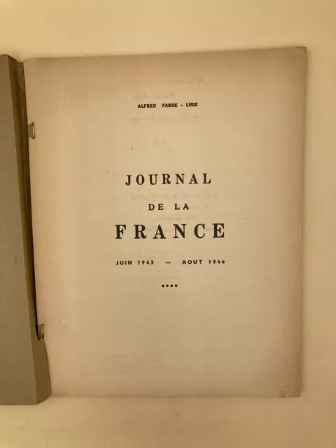 Journal de la France, Juin 1943 - Août 1944 - Alfred Fabre-Luce