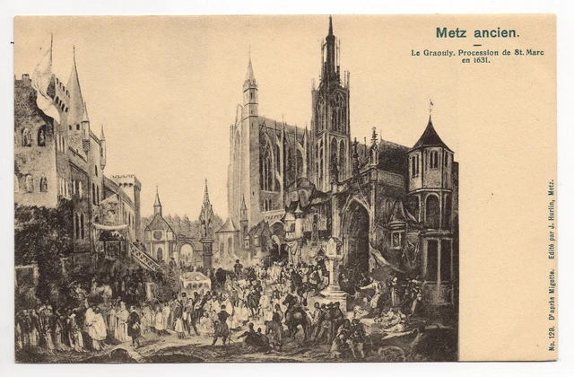 METZ moselle CPA 57 série METZ ANCIEN n° 129 le graouly, procession de St marc