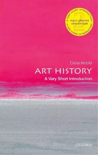 Dana Arnold Art History: A Very Short Introduction (Poche)