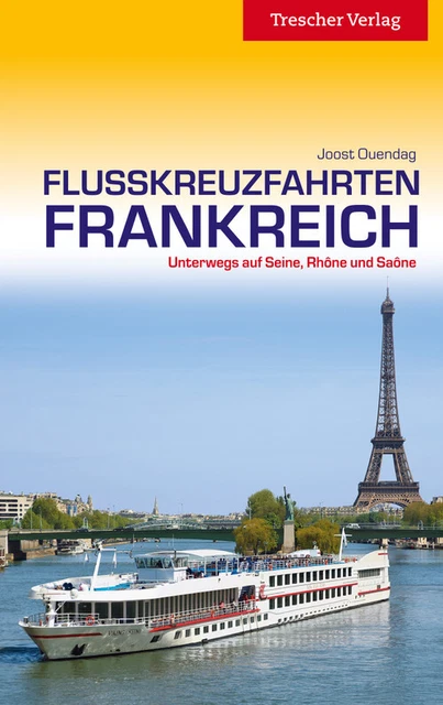 Reiseführer Flusskreuzfahrten Frankreich