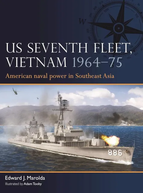 US Seventh Fleet Vietnam 196473: American naval power in Southeast Asia