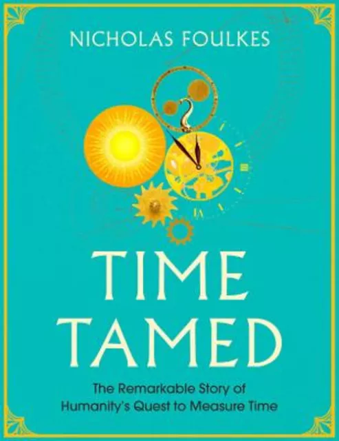 Time Tamed Hardcover Nicholas Foulkes