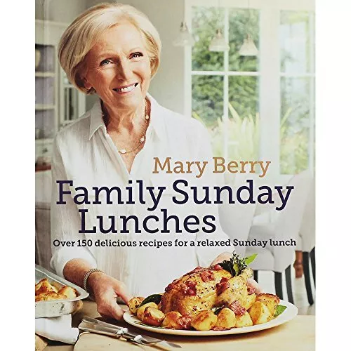 Mary Berrys Family Sunday Lunches.