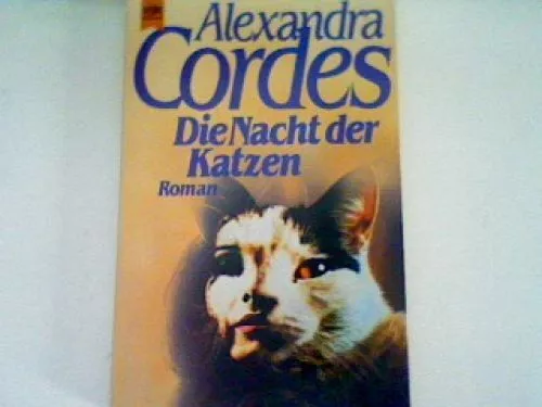 Die Nacht der Katzen Heyne-Bücher , Nr. 5707 Cordes, Alexandra: