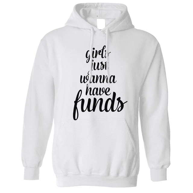 Felpa con cappuccio novità ragazze Just Wanna Have fondi gioco scherzo shopping soldi maglione con cappuccio