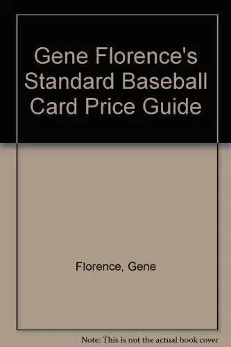 Gene Florences Standard Baseball Card Price Guide - Paperback - GOOD