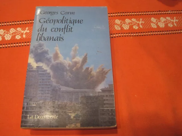 Georges CORM: Géopolitique du conflit libanais