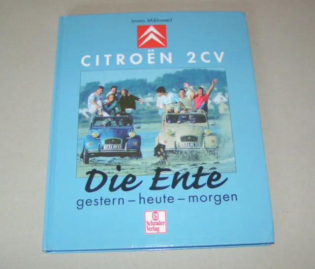 Illustrated Book Citroen 2CV Die Duck Yesterday - Today - Tomorrow 1. Edition
