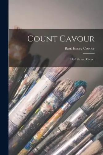 Basil Henry Cooper Count Cavour (Poche)